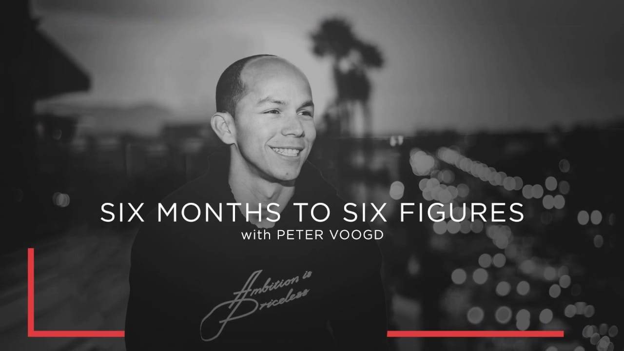 Peter Voogd – Six Months to Six Figures