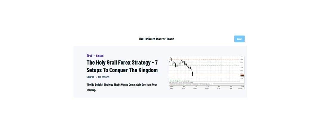 1 Minute Master – The Holy Grail Forex Strategy – 7 Setups To Conquer The Kingdom