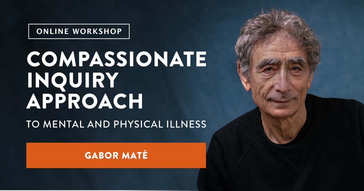 Gabor Mate – The Compassionate Inquiry Short Course