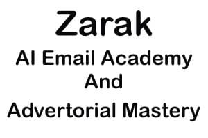 Zarak – AI Email Academy And Advertorial Mastery