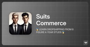 Suits Commerce – Learn Dropshipping from 8 Figure Studs