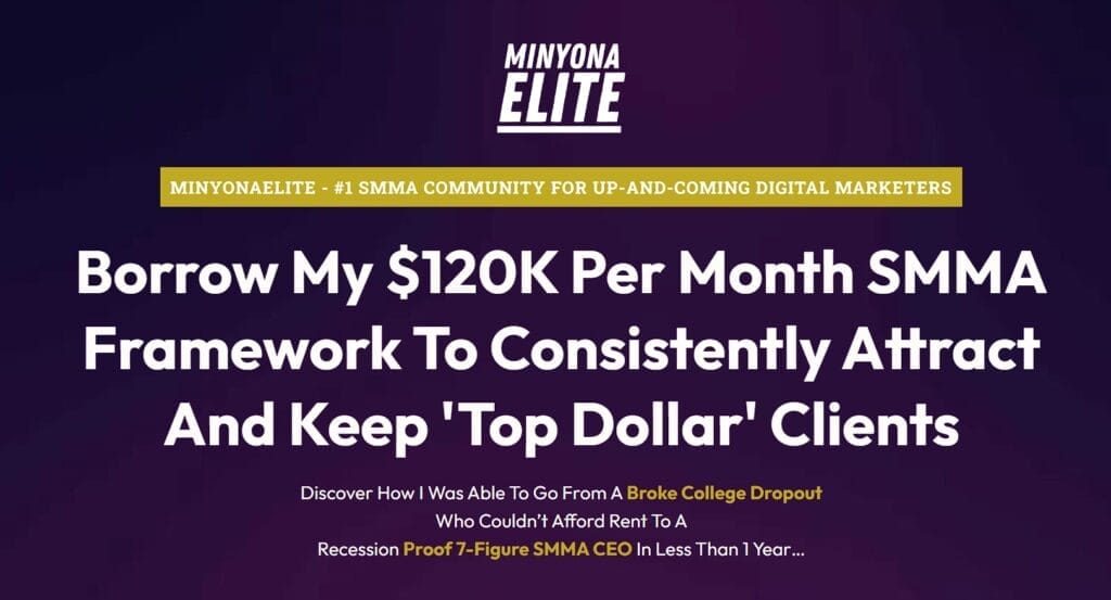 MinyonaElite – Grow A $120K:M SMMA In The Home Service Niches